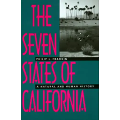 The Seven States of California: A Natural and Human History