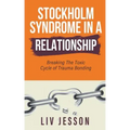 Stockholm Syndrome in a Relationship