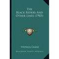 The Black Riders and Other Lines (1905)