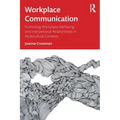 Workplace Communication: Promoting Workplace Wellbeing and Interpersonal Relationships in Multicultural Contexts