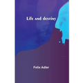 Life and destiny
