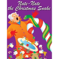 Nate-Nate the Christmas Snake: Illustrated