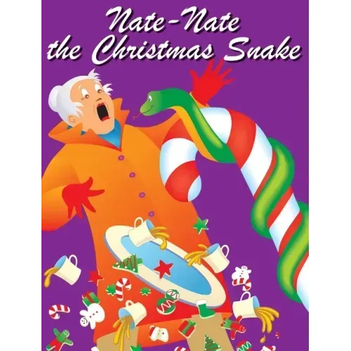 Nate-Nate the Christmas Snake: Illustrated