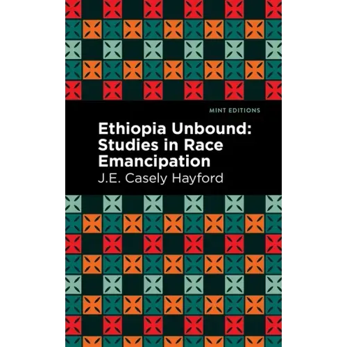 Ethiopia Unbound: Studies in Race Emancipation