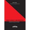 The Tango Orchestra: Fundamental Concepts and Techniques