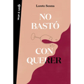 Poesía. No Bastó Con Querer / Loving Was Not Enough