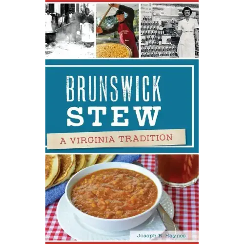 Brunswick Stew: A Virginia Tradition
