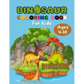 Dinosaur Kids Coloring Book: Ages 4-10