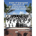 Fruits of Segregated Educators of Lee County Florida and Surrounding Communities
