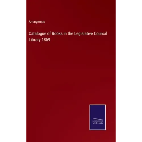 Catalogue of Books in the Legislative Council Library 1859