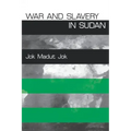 War and Slavery in Sudan