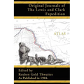 Atlas Accompanying the Original Journals of the Lewis and Clark Expedition 1804-1806