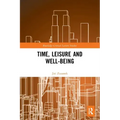 Time, Leisure and Well-Being