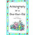 Autobiography of a One-Year-Old
