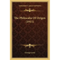The Philocalia Of Origen (1911)