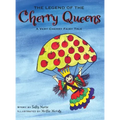 The Legend of the Cherry Queens: A Very Cherry Fairy Tale