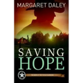 Saving Hope: The Men of the Texas Rangers - Book 1