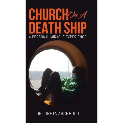 Church on a Death Ship: A Personal Miracle Experience