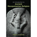 Introduction to Ancient Mesopotamian Religion