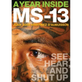 A Year Inside MS-13: See, Hear, and Shut Up