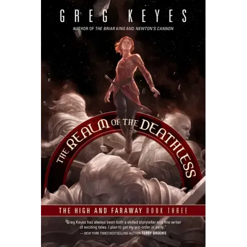 The Realm of the Deathless: The High and Faraway, Book Three