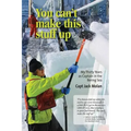 You can't make this stuff up: My thirty years as Captain in the Bering Sea