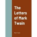 The Letters of Mark Twain