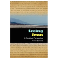 Seeing Jesus: A Disciple's Perspective