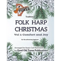 Traditional Folk Harp CHRISTMAS Vol. 1: Comfort and Joy: for the advancing beginner
