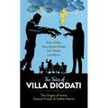 The Tales of Villa Diodati: The Origins of Iconic Science Fiction and Gothic Horror