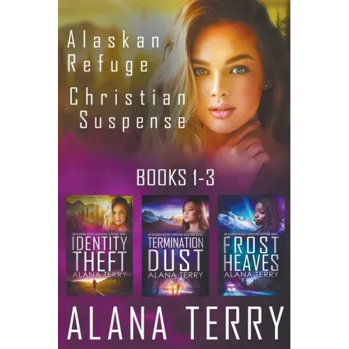 Alaskan Refuge Christian Suspense Series (Books 1-3)