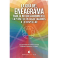 La Guía del Eneagrama para el Autodescubrimiento, la Plenitud en las Relaciones y el Despertar: El uso del Eneagrama para encontrar tu verdadera perso