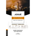 Josué: Las Doce Claves Para Un Liderazgo Estratégico Y Sobresaliente