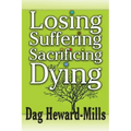 Losing, Suffering, Sacrificing and Dying
