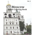 Moscow Coloring Book: Adult Coloring Book, Volume 2: Russia Sketches Coloring Book