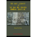 The Last Journey of the San Bao Eunuch, Admiral Zheng He