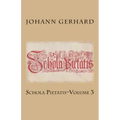 Schola Pietatis: Volume 3
