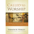 Called to Worship: From the Dawn of Creation to the Final Amen
