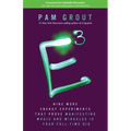 E-Cubed: Nine More Energy Experiments That Prove Manifesting Magic and Miracles Is Your Full-Time Gig