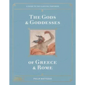The Gods and Goddesses of Greece and Rome