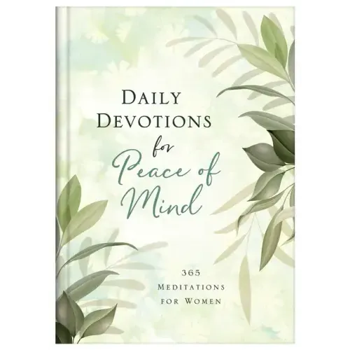 Daily Devotions for Peace of Mind: 365 Meditations for Women