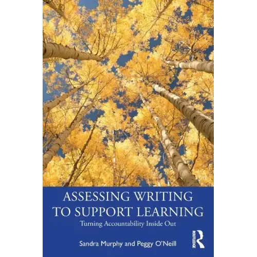 Assessing Writing to Support Learning: Turning Accountability Inside Out