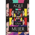Aqui hubo una mujer