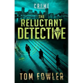 The Reluctant Detective: A C.T. Ferguson Crime Novel