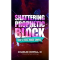 Shattering Prophetic Block: God's Voice Made Simple