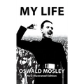 My Life - Oswald Mosley