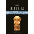 The Hittites: Lost Civilizations