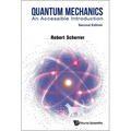 Quantum Mechanics: An Accessible Introduction (Second Edition)
