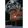 The Haunted Heart of Denver