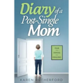 Diary of a Post-Single Mom